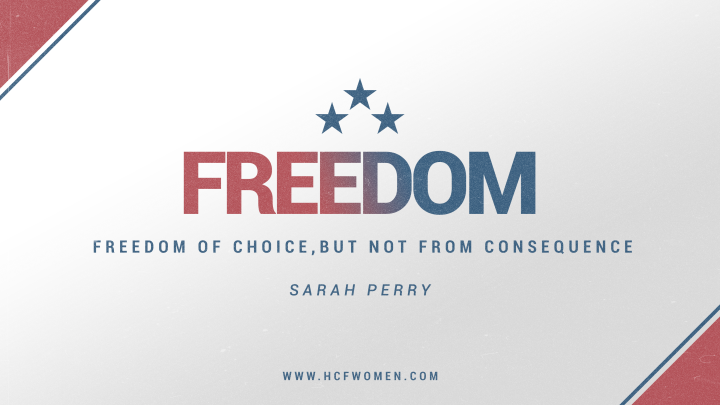 Freedom of Choice, But Not From Consequence